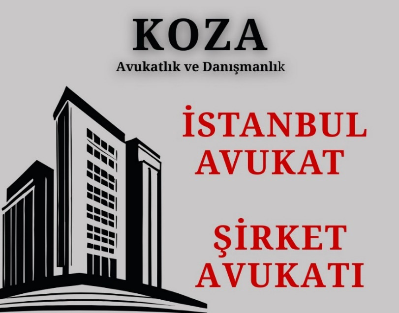 İstanbul şirket avukatı ve ticaret hukuku hizmetleri