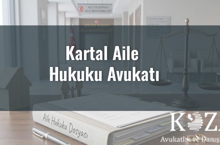 Kartal Aile Hukuku Avukatı 1 Kartal Aile Hukuku Avukatı