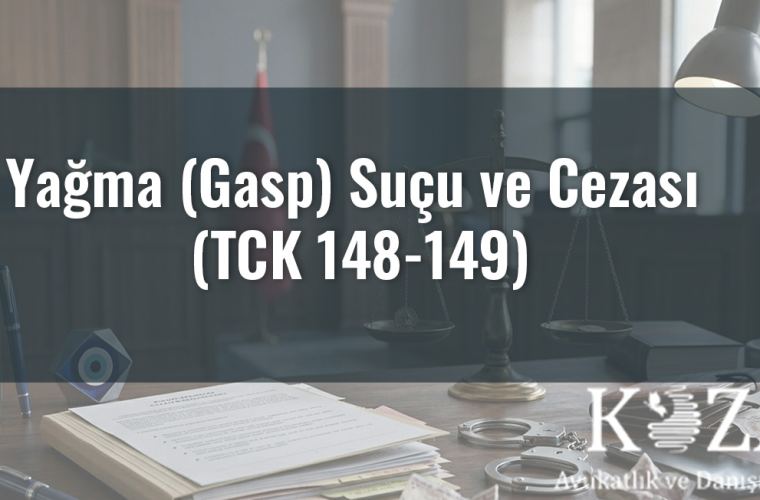 Yağma (Gasp) Suçu ve Cezası (TCK 148-149) 1 Yağma (Gasp) Suçu ve Cezası (TCK 148-149)