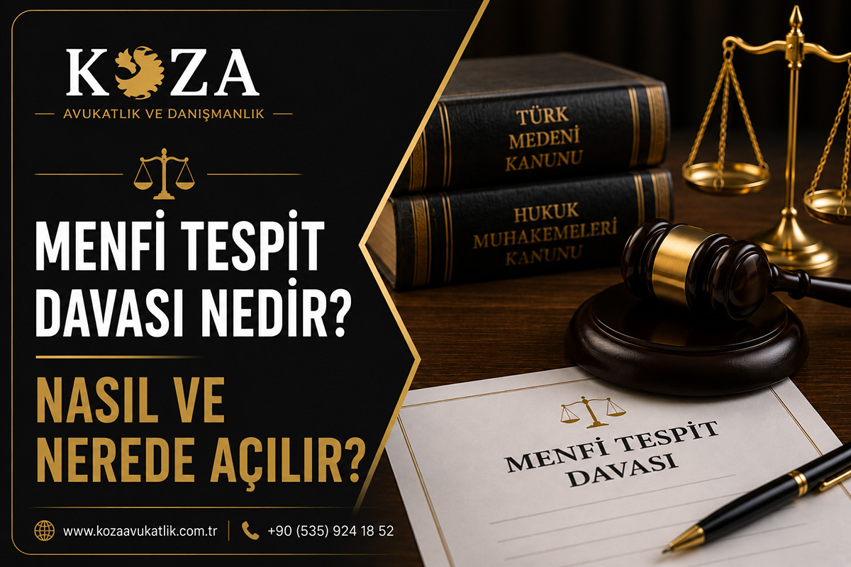 Menfi Tespit Davası Nedir? Nasıl ve Nerede Açılır? - Hukuki Makale