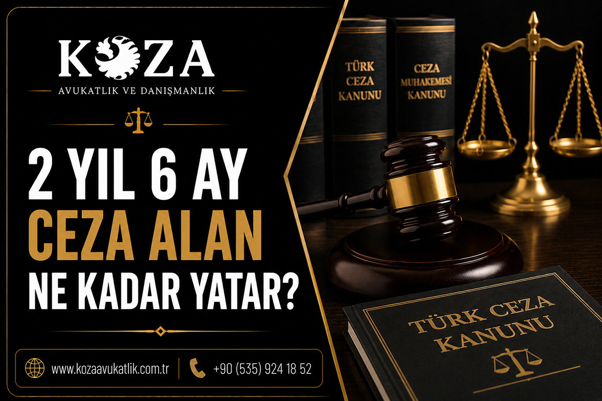 2 Yıl 6 Ay Ceza Alan Ne Kadar Yatar? - Hukuki Makale