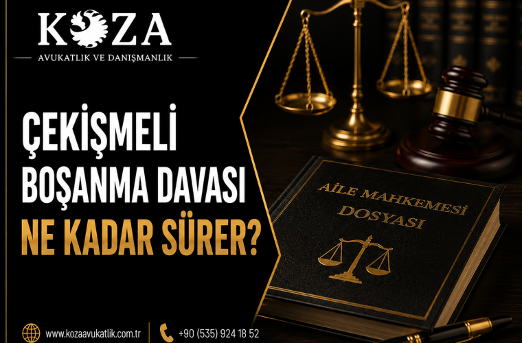 cekismeli bosanma davasi ne kadar surer