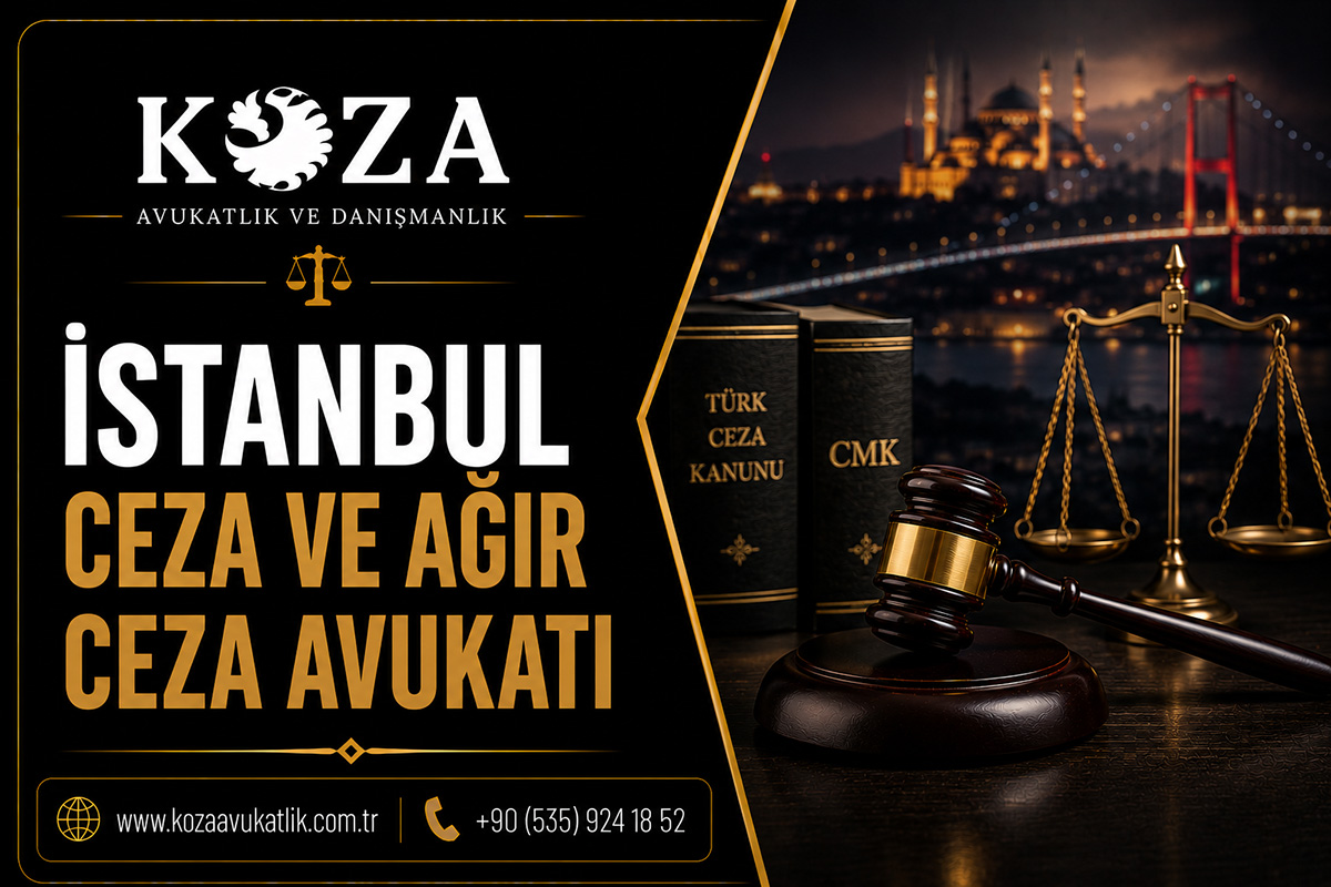 İstanbul Ceza ve Ağır Ceza Avukatı - Hukuki Makale