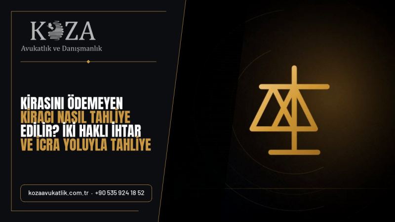 Kirasını Ödemeyen Kiracı Nasıl Tahliye Edilir? İki Haklı İhtar ve İcra Yoluyla Tahliye 4 kirasini odemeyen kiraci nasil tahliye edilir 902c08