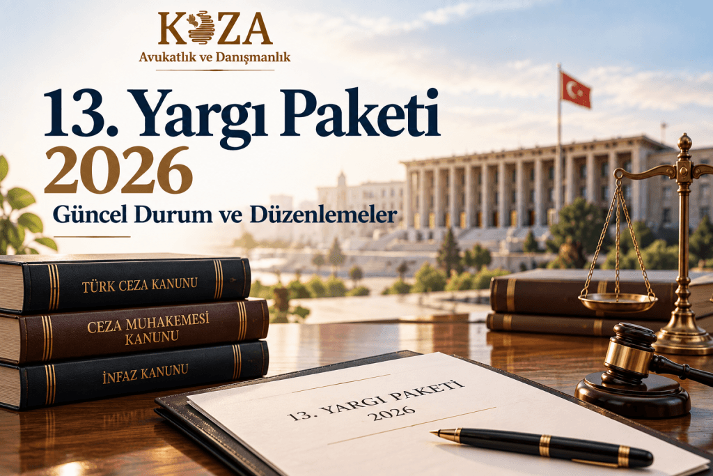 13. Yargı Paketi 2026 güncel durum ve beklenen düzenlemeler